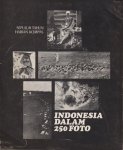 Widodo dan Kartono Ryadi, J. - Indonesia Dalam 250 Foto Kompas - Ulang Kesepuluh Harian Kompas 28 Juni 1975 Widodo dan Kartono Ryadi, J. - Indonesia Dalam 250 Foto Kompas - Ulang Kesepuluh Harian Kompas 28 Juni 1975