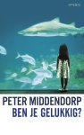 Peter Middendorp - Ben je gelukkig?