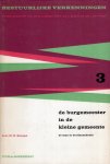 Schakel, M.W. - De burgemeester in de kleine gemeente.