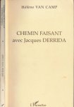Camp, Hélène van - Chemin faisant avec Jacques Derrida