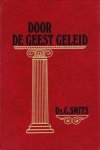 Smits, Ds. C. - Door de Geest geleid