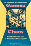 DIJKUM, C. VAN, TOMBE, D. DE, (RED.) - Gamma chaos. Onzekerheid en orde in de menswetenschappen.