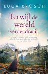 Luca Brosch - Terwijl de wereld verder draait