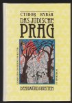 Rybár, Ctibor - Das Jüdische Prag, Glossen zur Geschichte und Kultur führer durch die Denkwürdigheiten