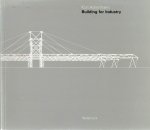 ACKERMANN, Kurt - Ian LAMBOT - Kurt Ackermann - Building for Industry. ACKERMANN, Kurt - Ian LAMBOT - Kurt Ackermann - Building for Industry.