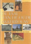 Heide, Dirk van der - De taal van de oude akkerbouw.