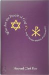 Howard Clark Kee - Who are the People of God? Early Christian Models of Community