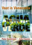 Peter Gumbmann, Jolie Fraanje - Agua Verde Vast in Venezuela