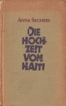 Seghers, Anna - Die Hochzeit von Haiti