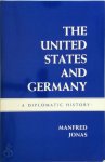 Manfred Jonas - The United States and Germany A diplomatic history