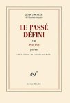 Cocteau, Jean. - Le Passé Défini VIII 1962-1963 Journal