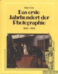 Coe, Brian - Das erste Jahrhundert der Photographie 1800-1900