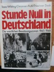 Trees, Wolfgang/Whiting,Charles/Omansen, Thomas e.a. - Stunde Null in Deutschland. Die westlichen Besatzungszonen 1945 - 1948.