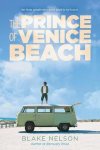 Blake Nelson - The Prince of Venice Beach