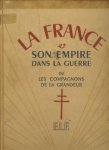MOUILLESEAUX, LOUIS (PUBLIÉE SOUS LA DIRECTION DE) - La France & son empire dans la guerre dédiée au Général De Gaulle, libérateur du territoire Tome second: Résistance et Libération