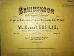 Kruys, Marius Hendrik van `t: - Bruidskoor uit R. Wagner`s Lohengrin voor orgel met of zonder pedaal, harmonium of piano. Op. 26
