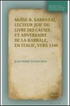 Rothschild - Moise b. Sabbatai, lecteur juif du 'Livre des causes' et adversaire de la kabbale, en Italie, vers 1340.