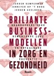 Jeroen Kemperman - Briljante businessmodellen in zorg en gezondheid Jeroen Kemperman - Briljante businessmodellen in zorg en gezondheid