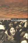 Dorfman, A. - Koers Zuid, richting Noord / een reis in twee talen   [Pinochets staatsgreep tegen Salvador Allende]