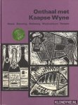 Diverse auteurs - Onthaal met Kaapse wyne, Keuze, bewaring, Bediening, Wynkookkuns, Resepte