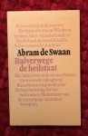 Swaan, Abram de - Halverwege de heilstaat. Essays