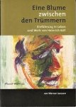 Janssen, Werner - Eine Blume zwischen den Trümmern. Einfuhrung in leben und werk von Heinrich Böll