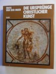 Meer, Frits van der - Die Ursprünge Christlicher Kunst