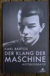 Bartos, Karl - Der Klang der Maschine