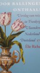 Richard, Élie - Door ballingen onthaald / Verslag van reizen in Frankrijk, Vlaanderen, Nederland en Duitsland 1708