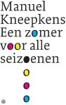 Kneepkens, Manuel - Een zomer voor alle seizoenen