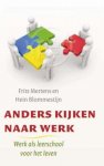 Frits Mertens, Hein Blommestijn - Anders Kijken Naar Werk