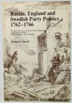 Metcalf, Michael F. - Russia, England and Swedish Party Politics 1762 - 1766. The Interplay between Great Power Diplomacy and Domestic Politics during Sweden's Age of Liberty.