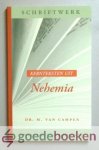 Campen, ds. M. van - Kernteksten uit Nehemia --- Serie Schriftwerk