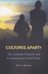 Oliver V. Brennan - Cultures Apart? The Catholic Church and Contemporary Irish Youth