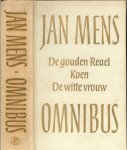 JAN MENS - JAN MENS OMNIBUS *  de gouden real  * koen * de witte vrouw............