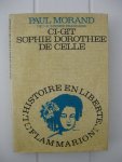 Morand, Paul - Ci-gît Sophie Dorethée de Celle.