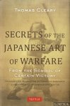 Cleary, Thomas - Secrets of the Japanese Art of Warfare. From the school of certain victory