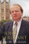 John Sergeant - Give Me Ten Seconds