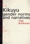 Brinkman, Inge - Kikuyu gender norms and narratives
