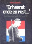 GROEN, KOOS - `Er heerst orde en rust...` Chaotisch Nederland tussen september 1944 en december 1945