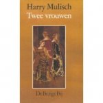 Harry Mulisch - Twee vrouwen BB literair