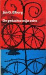 Jan G. Elburg - De gedachte mijn echo