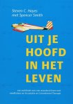 Steven C. Hayes & S. Smith - Uit je hoofd, in het leven