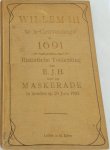  - Willem III te s'Gravenhage in 1691. Maskerade op 20 Juni 1905, door de Leden van het Leidsch Studenten corps te houden