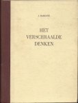 Barents, J. (proefschrift) - Het verschraalde denken. Een vergelijking tusschen de dialectische theologie van Karl Barth en de 'reine Rechtslehre' van Hans Kelsen