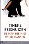 Tineke Beishuizen - Literaire Juweeltjes - De man die niet wilde dansen