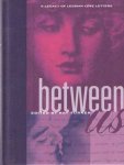Turner, Kay (ed.) - Between Us: A Legacy of Lesbian Love Letters