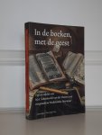 Gemert, E.M.P. van - In de boeken, met de geest. Vijftien studies van M.A. Schenkeveld-van der Dussen over vroegmoderne Nederlandse literatuur