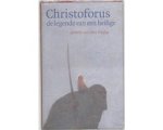 J. Hudig - Christoforus, de legende van een heilige J. Hudig - Christoforus, de legende van een heilige