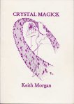 Morgan, Keith - Crystal Magick Morgan, Keith - Crystal Magick
